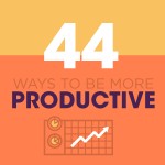 44 ways to be more productive