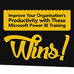 Improve Your Organisation's Productivity with These Microsoft Power BI Training Wins