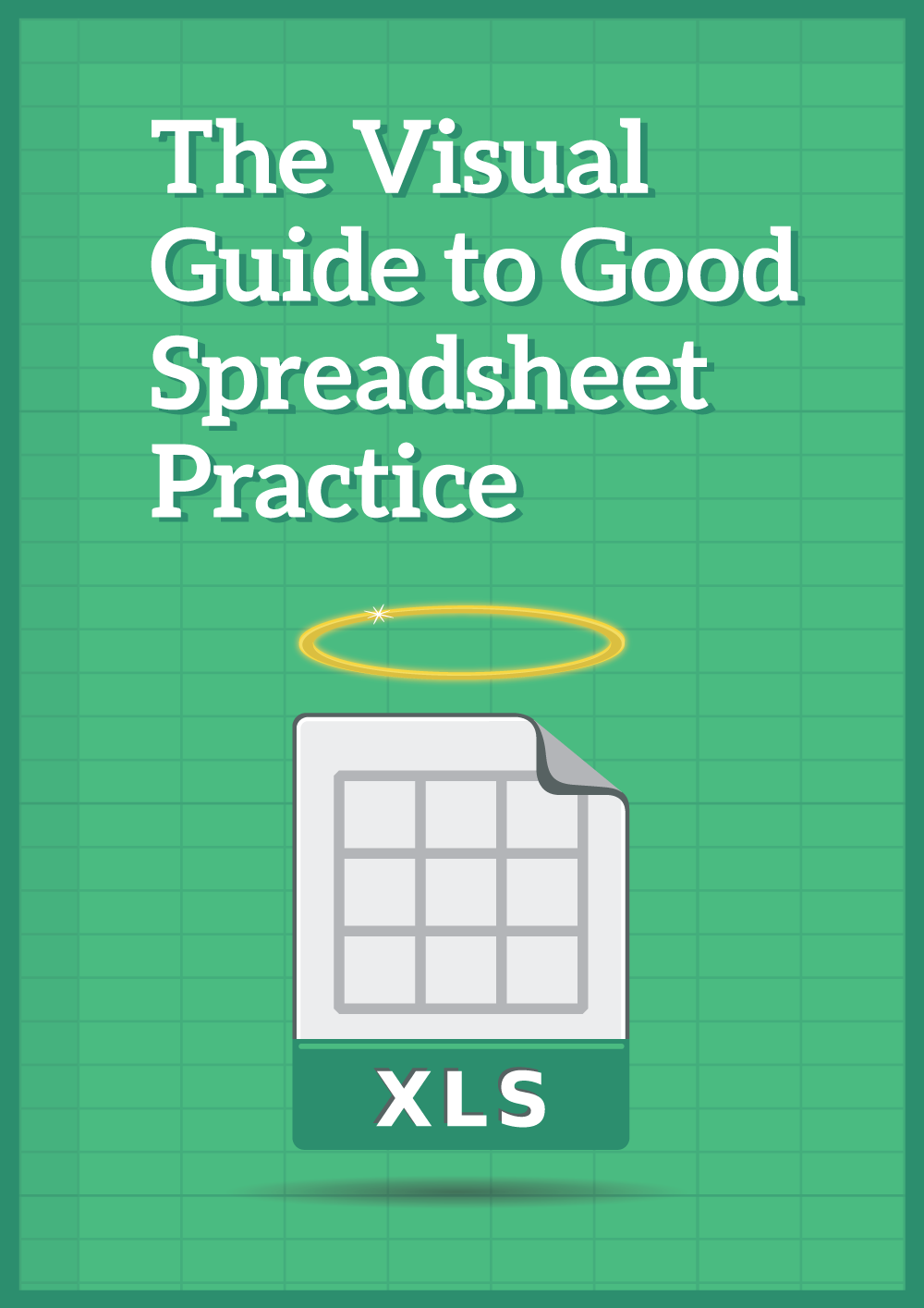 The Visual Guide to Good Spreadsheet Practice